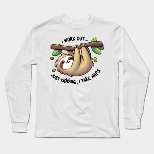 Sloth Workout Quote Napping Art Long Sleeve T-Shirt